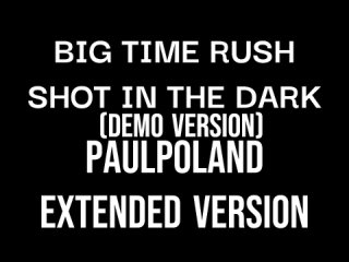 big time rush - paulpoland 2 extended version s (2024)